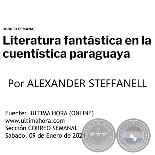 LITERATURA FANTÁSTICA EN LA CUENTÍSTICA PARAGUAYA - Por ALEXANDER STEFFANELL - Sábado, 09 de Enero de 2021